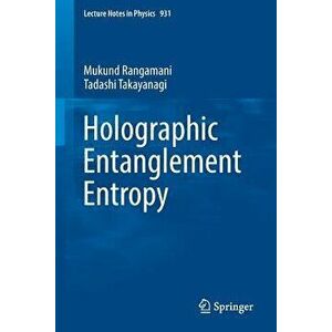 Holographic Entanglement Entropy - Mukund Rangamani imagine