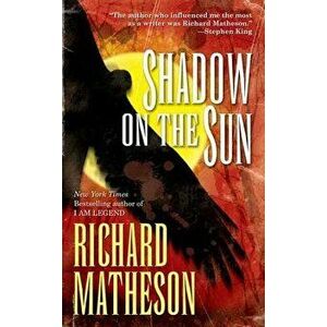 Shadow on the Sun, Paperback - Richard Matheson imagine