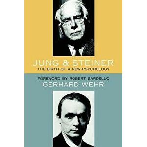 Jung and Steiner (P), Paperback - Gerhard Wehr imagine