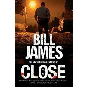 Close, Paperback - Bill James imagine
