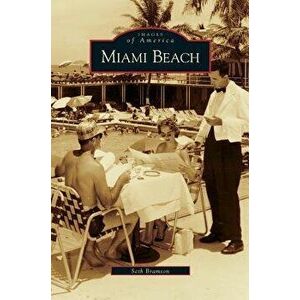 Miami Beach, Hardcover - Seth H. Bramson imagine