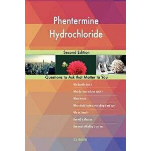 Phentermine Hydrochloride; Second Edition, Paperback - G. J. Blokdijk imagine