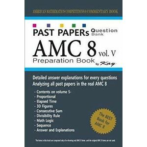 Past Papers Question Bank Amc8 [volume 5]: Amc8 Math Preparation Book, Paperback - Kay imagine