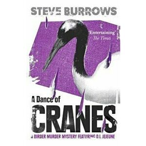 A Dance of Cranes, Paperback - Steve Burrows imagine