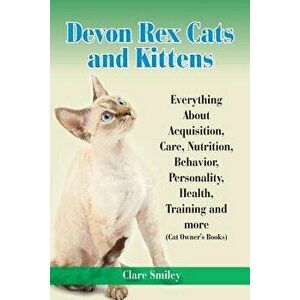 Devon Rex Cats and Kittens Everything about Acquisition, Care, Nutrition, Behavior, Personality, Health, Training and More (Cat Owner's Books), Paperb imagine