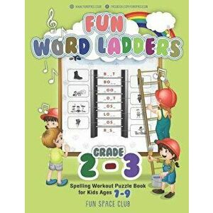 Fun Word Ladders Grades 2-3: Daily Vocabulary Ladders Grade 2-3, Spelling Workout Puzzle Book for Kids Ages 7-9, Paperback - Nancy Dyer imagine