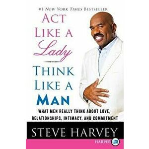 ACT Like a Lady, Think Like a Man LP, Paperback - Steve Harvey imagine