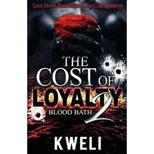 The Cost of Loyalty 2: Blood Bath, Paperback - Kweli imagine