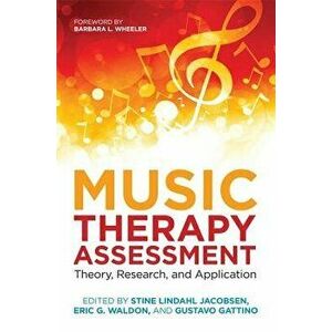 Music Therapy Assessment: Theory, Research, and Application, Paperback - Eric G. Waldon imagine