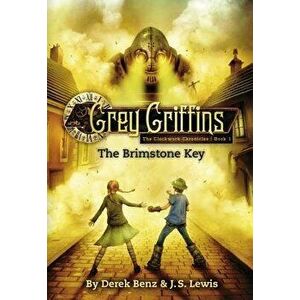 Grey Griffins: The Brimstone Key, Paperback - Derek Benz imagine