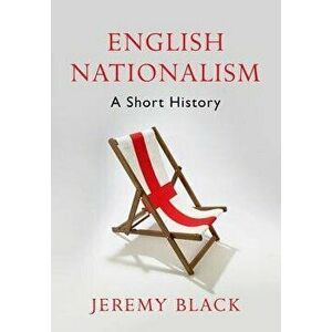 English Nationalism: A Short History - Jeremy Black imagine