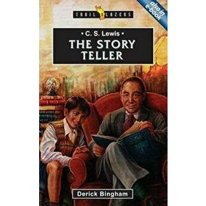 C.S. Lewis: The Story Teller, Paperback - Derick Bingham imagine