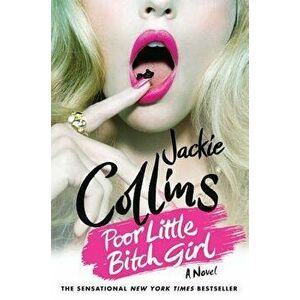 Poor Little Bitch Girl, Paperback - Jackie Collins imagine