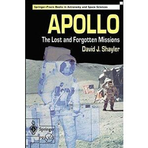 Apollo: The Lost and Forgotten Missions, Paperback - Shayler David imagine