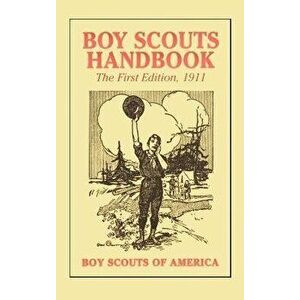 Boy Scouts Handbook, 1st Edition, 1911 - Boy Scouts of America imagine