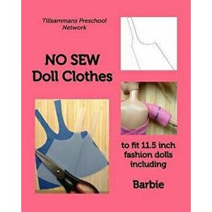 NO SEW Doll Clothes, Paperback - Tillsammans Preschool Network imagine