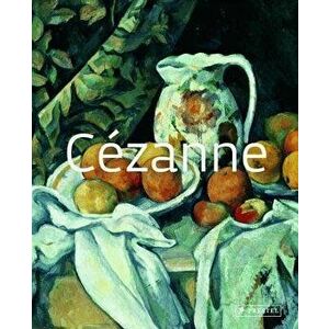 C zanne: Masters of Art, Paperback - Roberta Bernabei imagine