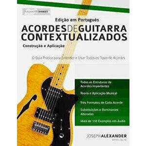 Acordes de Guitarra Contextualizados: Ediçăo Em Portugučs, Paperback - Anderson de Oliveira Elias Jr imagine