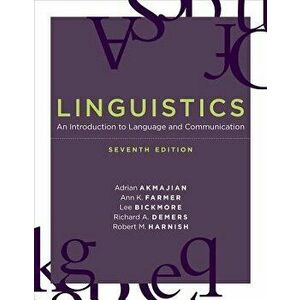 Linguistics: An Introduction to Language and Communication, Paperback - Adrian Akmajian imagine
