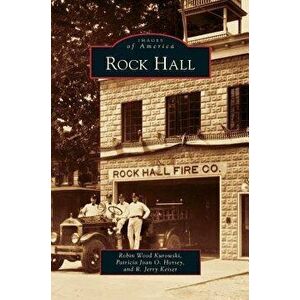 Rock Hall, Hardcover - Robin Wood Kurowski imagine