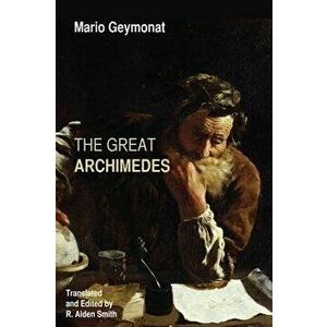 The Great Archimedes, Paperback - Mario Geymonat imagine