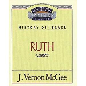 Thru the Bible Vol. 11: History of Israel (Ruth), Paperback - J. Vernon McGee imagine