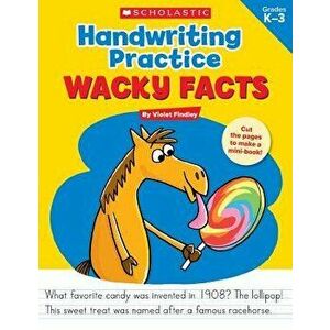 Handwriting Practice: Wacky Facts: Grades K-3, Paperback - Violet Findley imagine