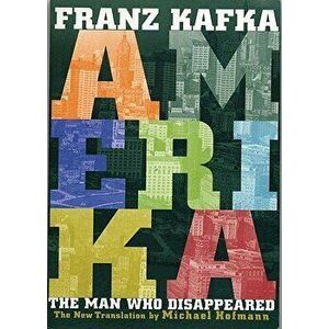 Amerika: The Man Who Disappeared, Paperback - Franz Kafka imagine