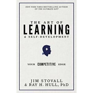 The Art of Learning & Self-Development: Your Competitive Edge, Paperback - Jim Stovall imagine