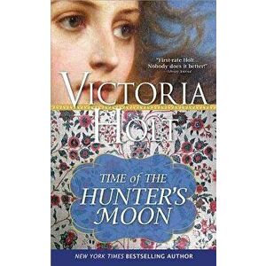 The Time of the Hunter's Moon, Paperback - Victoria Holt imagine