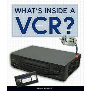 What's Inside a Vcr? - Arnold Ringstad imagine
