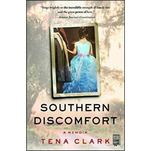 Southern Discomfort: A Memoir, Paperback - Tena Clark imagine