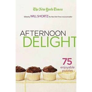 The New York Times Afternoon Delight Crosswords, Paperback - Will Shortz imagine