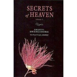 Secrets of Heaven, Volume I: The Portable New Century Edition, Paperback - Emanuel Swedenborg imagine