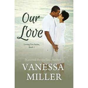Our Love, Paperback - Vanessa Miller imagine