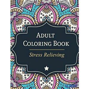 Adult Coloring Book: Stress Relieving - Tanakorn Suwannawat imagine