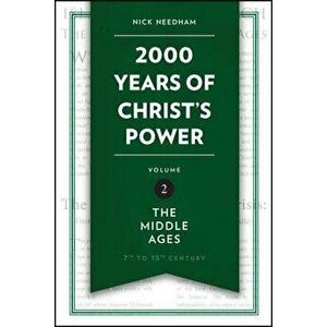 2, 000 Years of Christ's Power Vol. 2: The Middle Ages, Hardcover - Nick Needham imagine