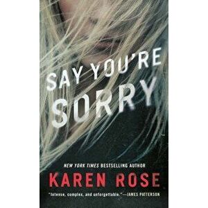 Say You're Sorry - Karen Rose imagine