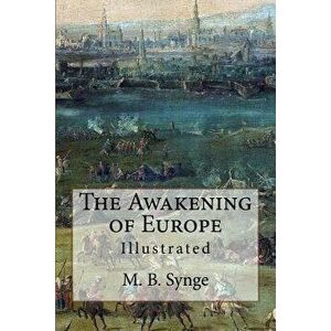 The Awakening of Europe: Illustrated - M. B. Synge imagine