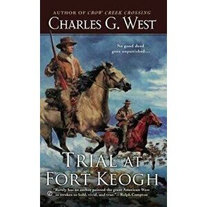 Trial at Fort Keogh - Charles G. West imagine
