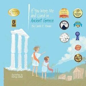 If You Were Me and Lived In...Ancient Greece: An Introduction to Civilizations Throughout Time, Paperback - Mateya Arkova imagine