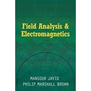 Field Analysis and Electromagnetics, Paperback - Mansour Javid imagine