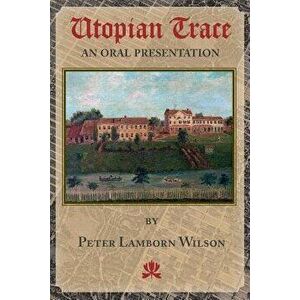 Utopian Trace, Paperback - Peter Lamborn Wilson imagine