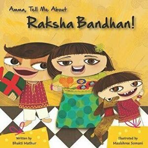 Amma Tell Me about Raksha Bandhan!, Paperback - Bhakti Mathur imagine