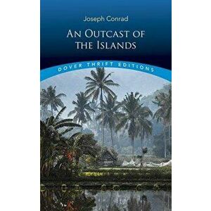 An Outcast of the Islands, Paperback - Joseph Conrad imagine