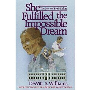 She Fulfilled the Impossible Dream - DeWitt S. Williams imagine