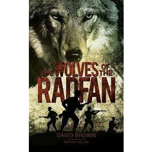 The Wolves of the Radfan, Paperback - David Brown imagine