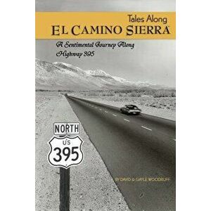 Tales Along El Camino Sierra, Paperback - David Woodruff imagine