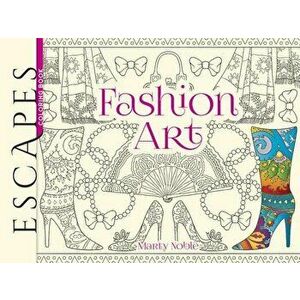 Escapes Fashion Art Coloring Book, Paperback - Marty Noble imagine