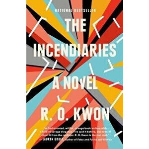 The Incendiaries, Paperback - R. O. Kwon imagine